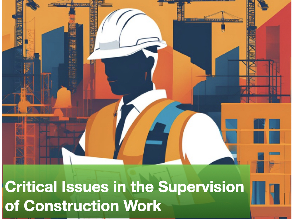 Critical Issues in the Supervision of Construction Work