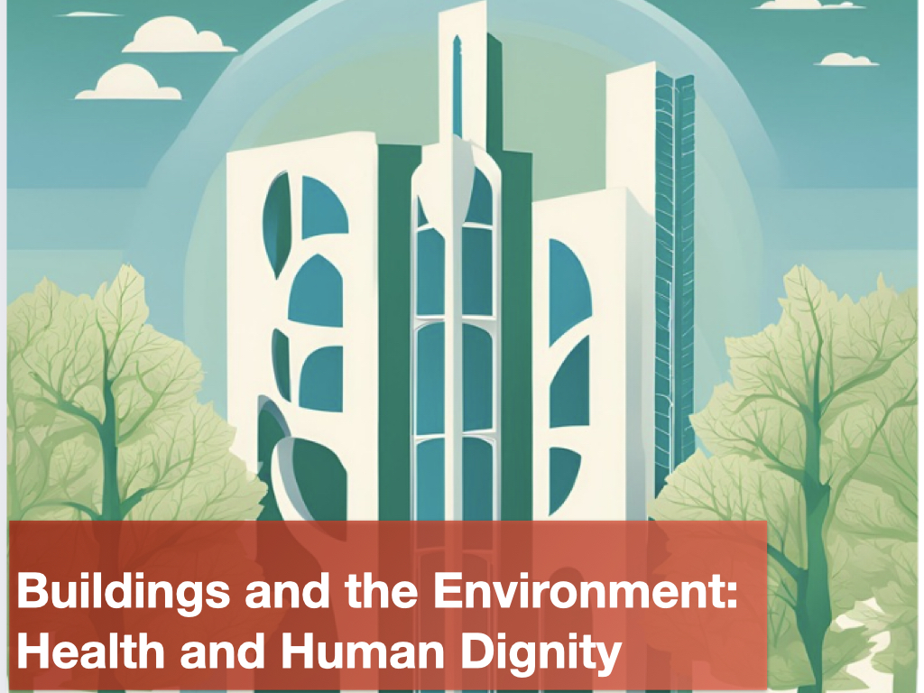 Buildings and the Environment Health and Human dignity